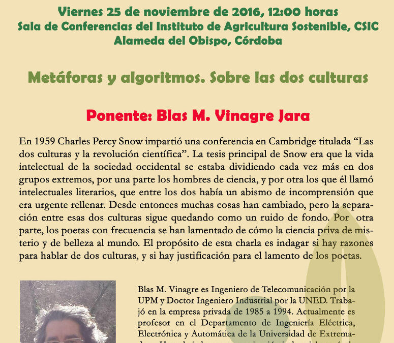 Seminario: «Metáforas y algoritmos. Sobre las dos culturas» por Blas M. Vinagre Jara, el próximo 25 de noviembre a las 12:00