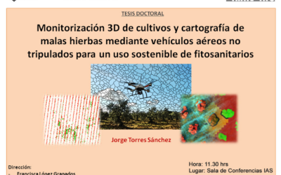 Tesis de Jorge Torres Sánchez: «Monitorización 3D de cultivos y cartografía de malas hierbas mediante vehículos aéreos no tripulados para uso sostenible de fitosanitarios»