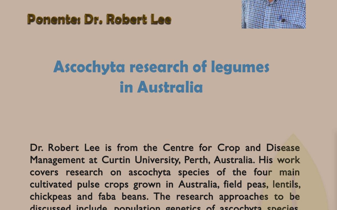 Seminario: «Ascochyta research of legumes in Australia» por el Dr. Robert Lee mañana 3 de mayo