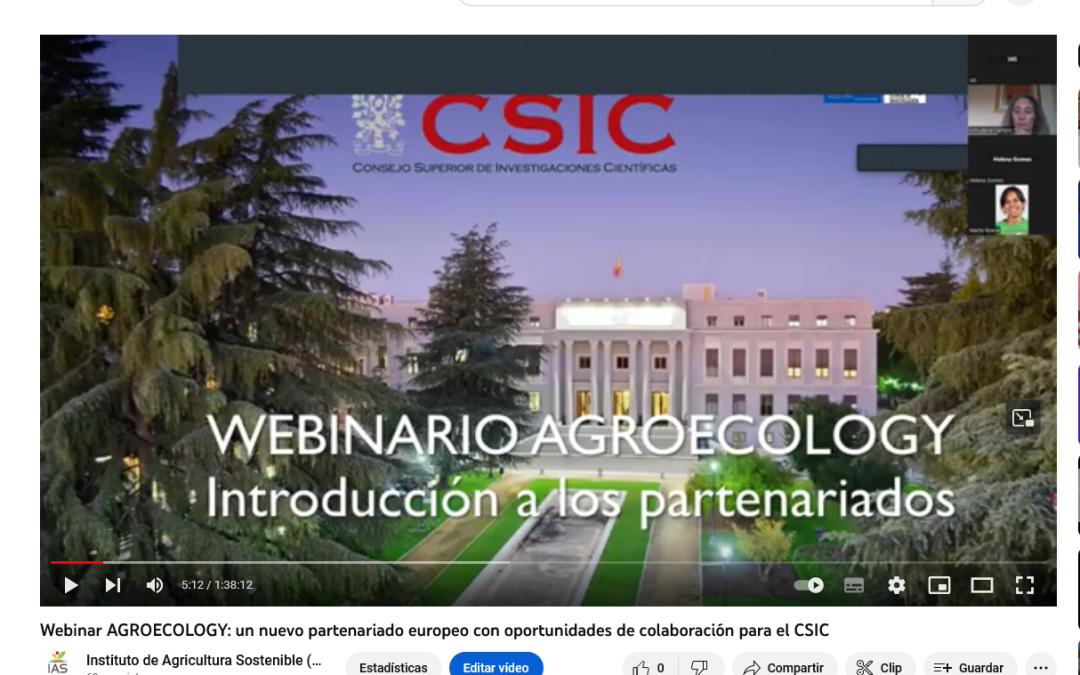 Vídeo Webinar “AGROECOLOGY: un nuevo partenariado europeo con oportunidades de colaboración para el CSIC”