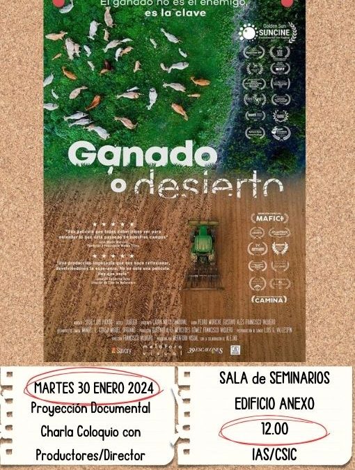 Ciclo de Seminarios IAS – Proyección del documental “Ganado o Desierto” y charla-coloquio