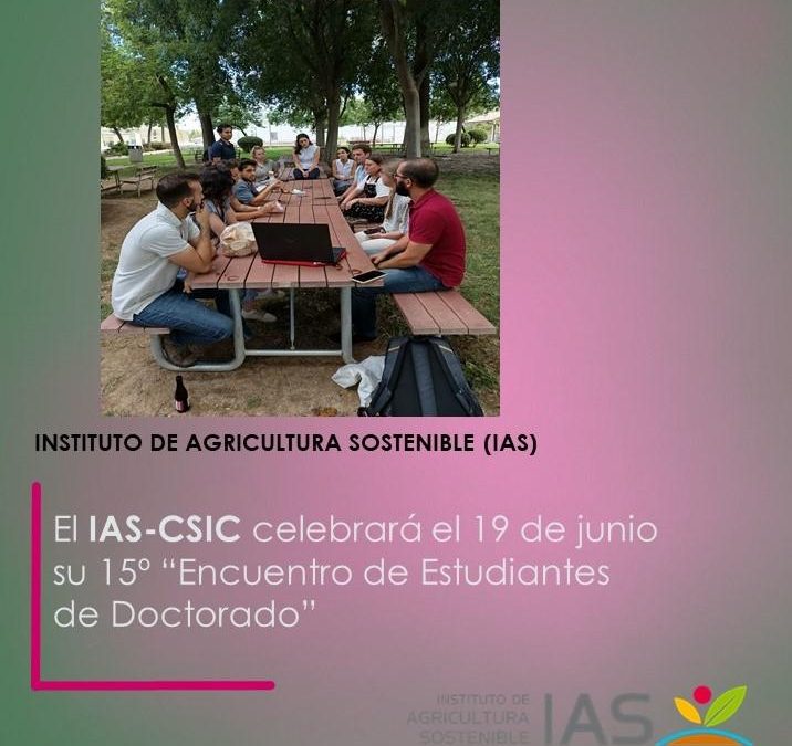 El IAS-CSIC celebrará el 19 de junio su 15º “Encuentro de Estudiantes de Doctorado”