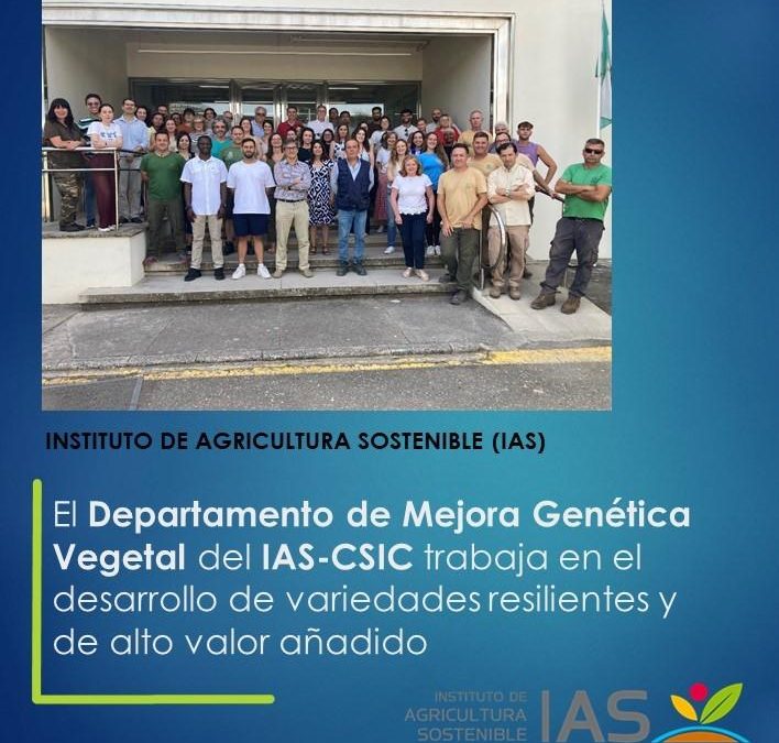 El Departamento de Mejora Genética Vegetal del IAS-CSIC trabaja en el desarrollo de variedades resilientes y de alto valor añadido