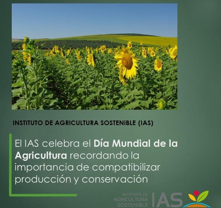 El IAS celebra el Día Mundial de la Agricultura recordando la importancia de compatibilizar producción y conservación