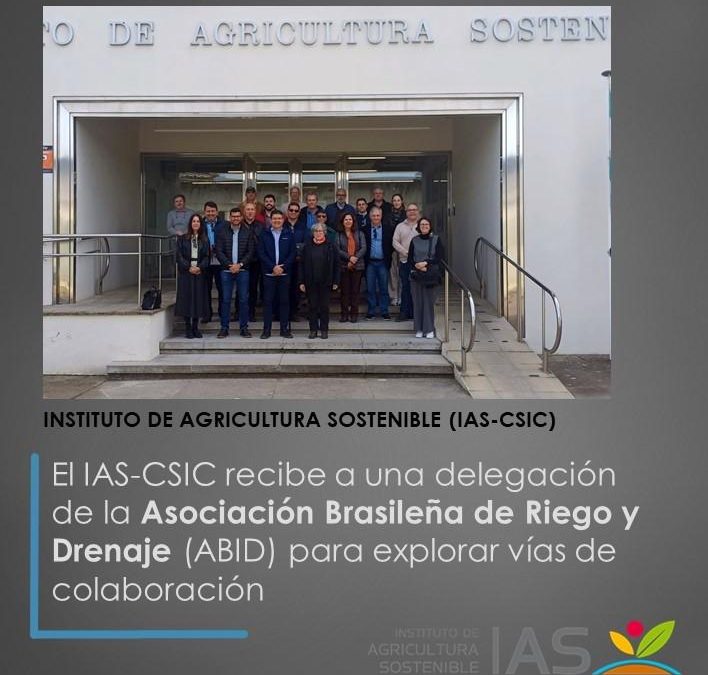 El IAS-CSIC recibe a una delegación de la Asociación Brasileña de Riego y Drenaje (ABID) para explorar vías de colaboración