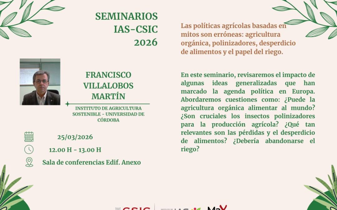 Ciclo de Seminarios IAS – Las políticas agrícolas basadas en mitos son erróneas: agricultura orgánica, polinizadores, desperdicio de alimentos y el papel del riego