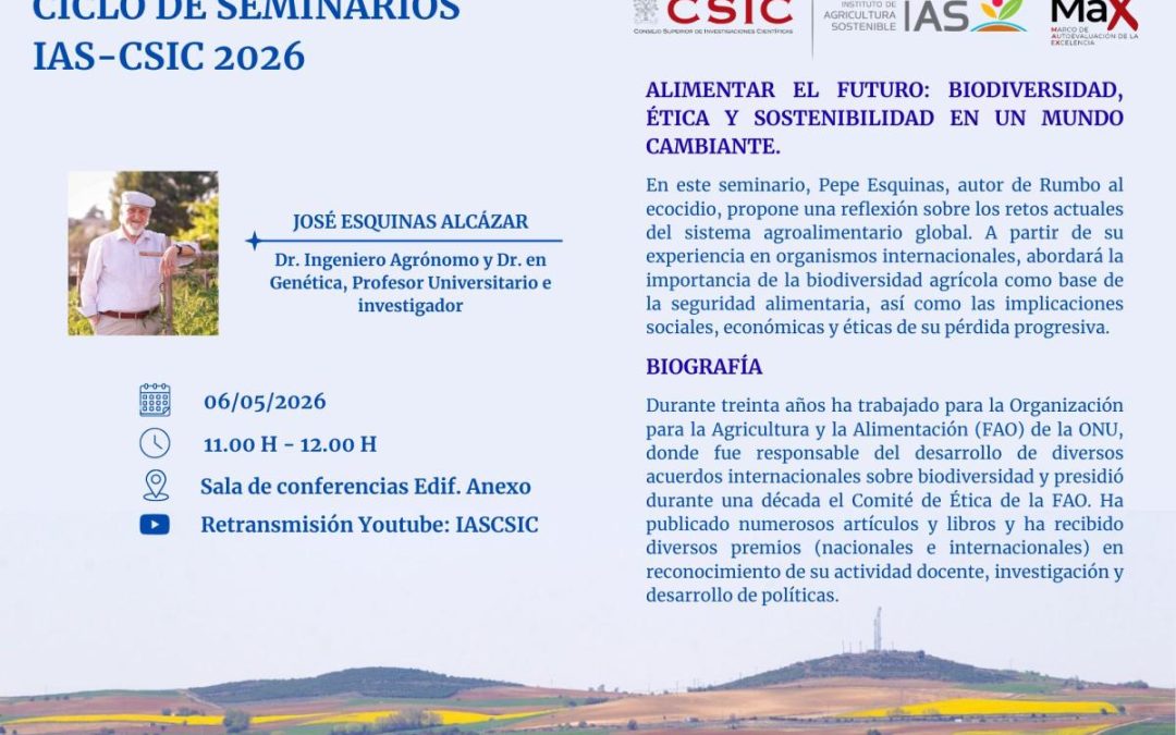 Ciclo de Seminarios IAS – Alimentar el futuro: biodiversidad, ética y sostenibilidad en un mundo cambiante